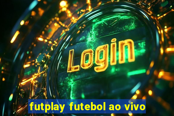 futplay futebol ao vivo